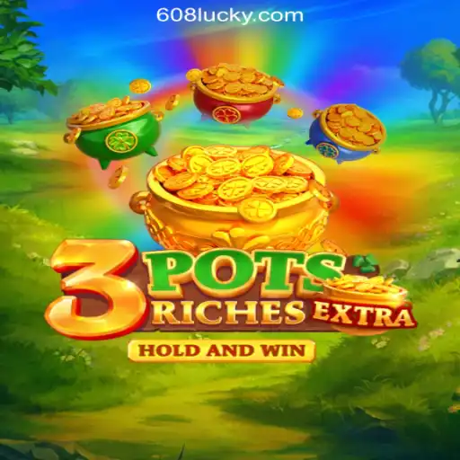 Discover the Exciting World of 3potsExtra at 608luck.COM Online Cassino Brasil #1