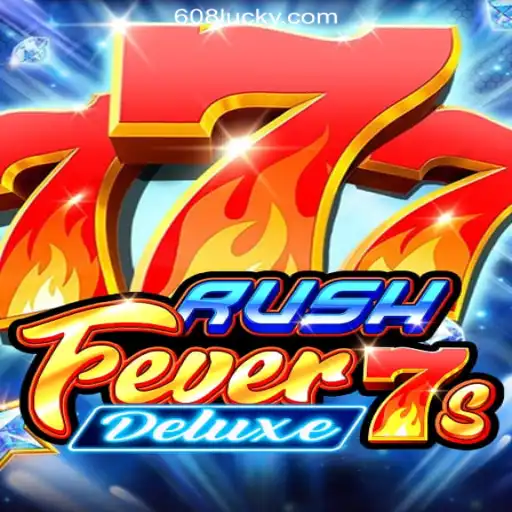 Explore the Thrills of RushFever7sDeluxe at 608luck.COM Online Cassino Brasil #1